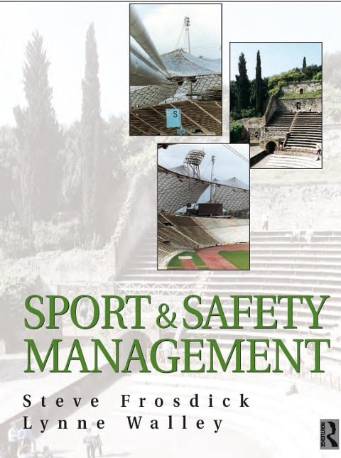 Sports and Safety Management - Steve Frosdick, Lynne Walley