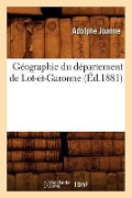 Cover-Bild zum Titel 'Géographie Du Département de Lot-Et-Garonne (Éd.1881)' von 'Adolphe Joanne'