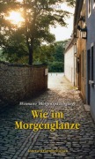 Cover-Bild zum Titel 'Wie im Morgenglanze - Weimarer Morgenspaziergänge' von 'Karl Koch'