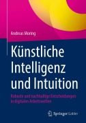 Cover-Bild zum Titel 'Künstliche Intelligenz und Intuition' von 'Andreas Moring'