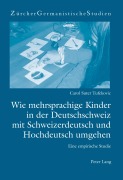 Cover-Bild zum Titel 'Wie mehrsprachige Kinder in der Deutschschweiz mit Schweizerdeutsch und Hochdeutsch umgehen' von 'Carol Suter Tufekovic'