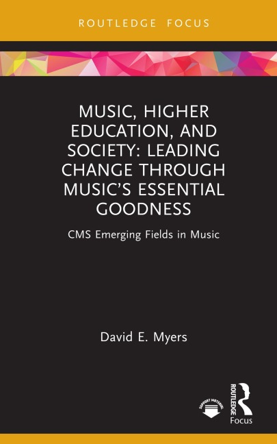 Music, Higher Education, and Society - David E. Myers