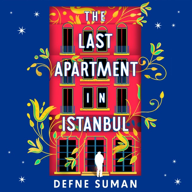 The Last Apartment in Istanbul - Defne Suman