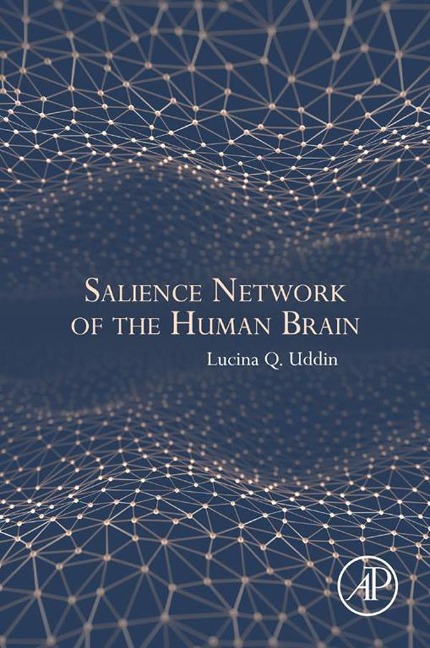 Salience Network of the Human Brain - Lucina Q. Uddin