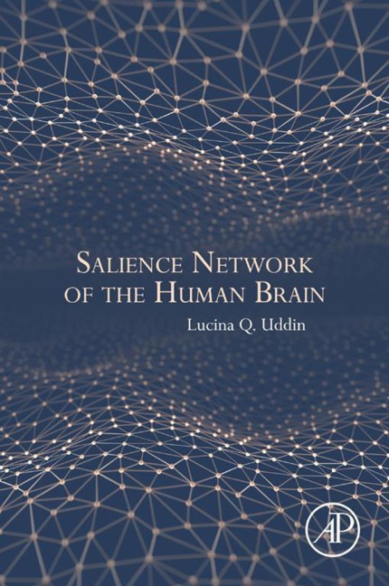 Salience Network of the Human Brain - Lucina Q. Uddin