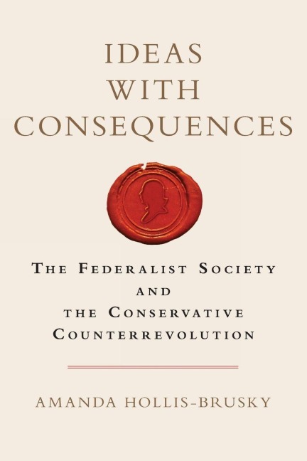 Ideas with Consequences - Amanda Hollis-Brusky