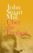 Cover-Bild zum Titel 'Über die Freiheit' von 'John Stuart Mill'