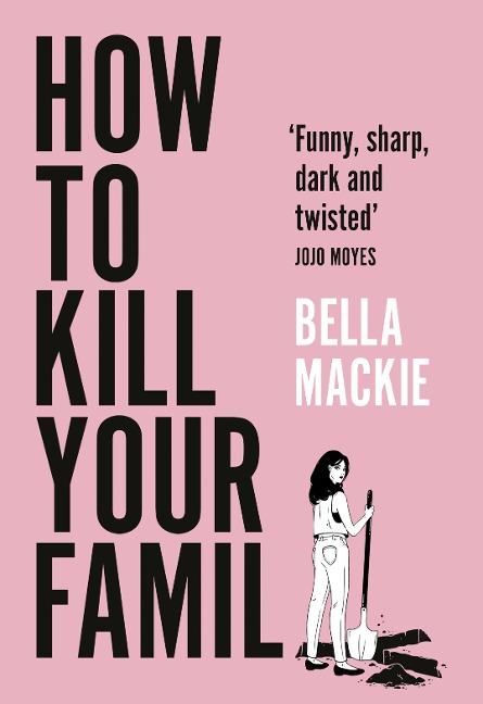 Mackie, B: How to Kill Your Family - 