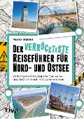 Der verrückteste Reiseführer für Nord- und Ostsee - Moritz Wollert