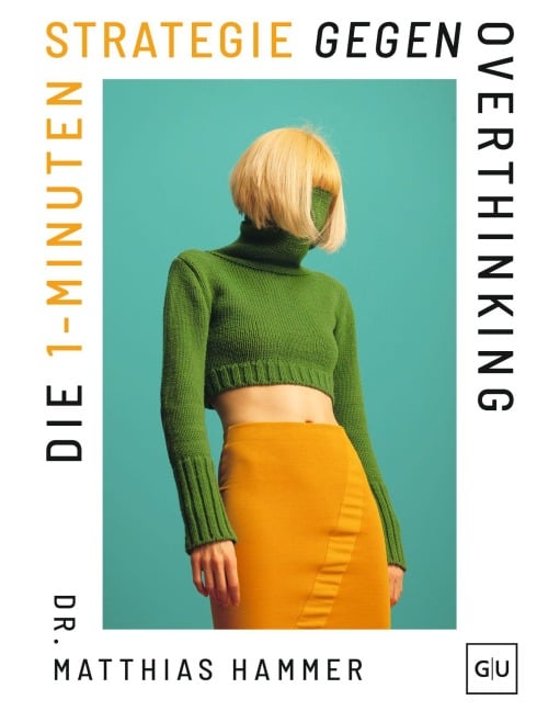 Die 1-Minuten-Strategie gegen Overthinking - Matthias Hammer