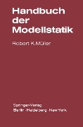 Cover-Bild zum Titel 'Handbuch der Modellstatik' von 'R. K. Müller'