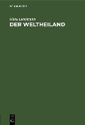 Cover-Bild zum Titel 'Der Weltheiland' von 'Hans Lietzmann'