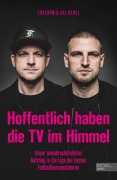 Cover-Bild zum Titel 'Hoffentlich haben die TV im Himmel' von 'Kai Psotta, Joachim Hebel, Uli Hebel'