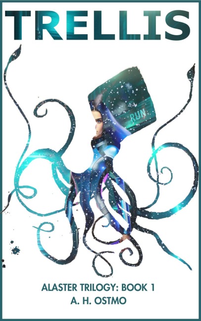 Trellis (The Alaster Series, #1) - A. H. Ostmo