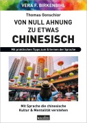 Cover-Bild zum Titel 'Von Null Ahnung zu etwas Chinesisch' von 'Vera F. Birkenbihl'