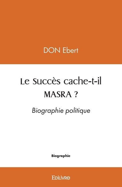 Le Succès cache-t-il MASRA ? - Don Ebert