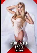 Cover-Bild zum Titel 'Zerfetzter Engel' von 'Mia Graf'