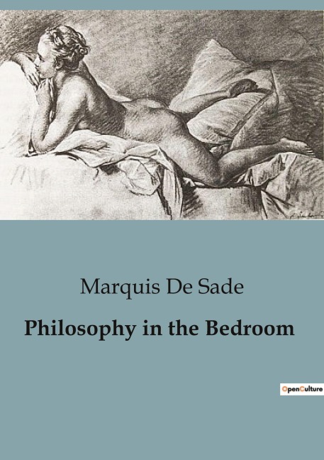 Philosophy in the Bedroom - Marquis De Sade