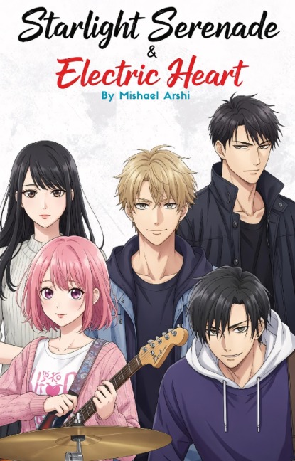 Starlight Serenade & Electric Heart (1) - Mishael Arshi