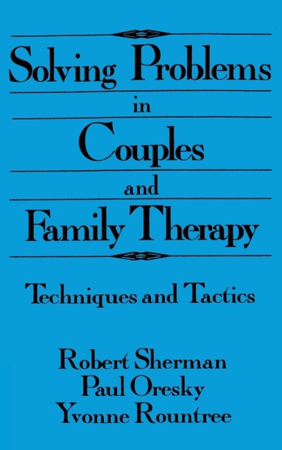 Solving Problems In Couples And Family Therapy - 