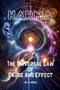 KARMA The Universal Law of Cause and Effect - M. A Hill