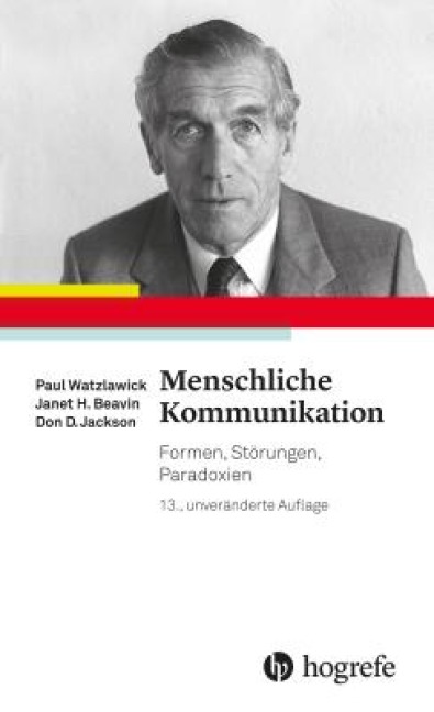 Menschliche Kommunikation - Paul Watzlawick, Don D. Jackson, Janet H. Beavin