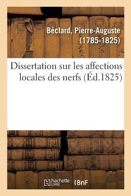 Dissertation Sur Les Affections Locales Des Nerfs - Pierre-Auguste Béclard