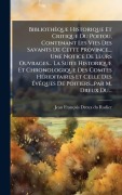Cover-Bild zum Titel 'Bibliothèque Historique Et Critique Du Poitou, Contenant Les Vies Des Savants De Cette Province... Une Notice De Leurs Ouvrages... La Suite Historique Et Chronologique Des Comtes HÃ(c)riditaires Et Celle Des ÃvÃaques De Poitiers...par M. Dreux Du...' von ''