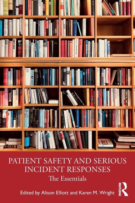 Patient Safety and Serious Incident Responses - 