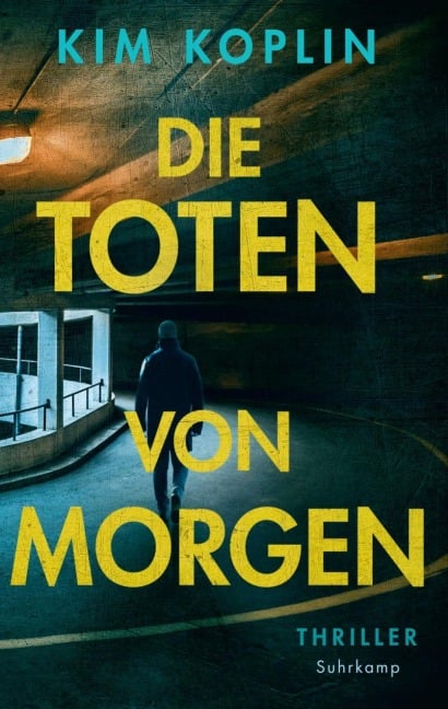 Die Toten von morgen - Kim Koplin
