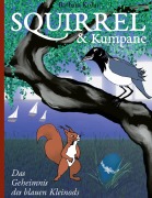 Cover-Bild zum Titel 'Squirrel und Kumpane' von 'Barbara Kohn'