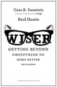 Cover-Bild zum Titel 'Wiser' von 'Cass R. Sunstein, Reid Hastie'