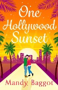 One Hollywood Sunset - Mandy Baggot