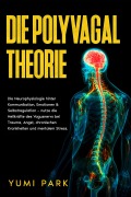 Cover-Bild zum Titel 'Die Polyvagal-Theorie' von 'Yumi Park'