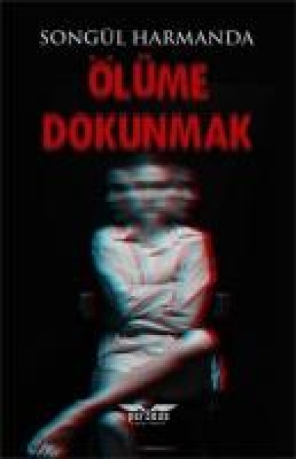 Ölüme Dokunmak - Songül Harmanda