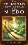 Cover-Bild zum Titel 'La FELICIDAD está detrás del MIEDO' von 'Manel Pizarro'