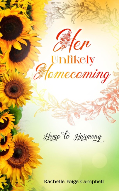 Her Unlikely Homecoming (Home to Harmony, #2) - Rachelle Paige Campbell