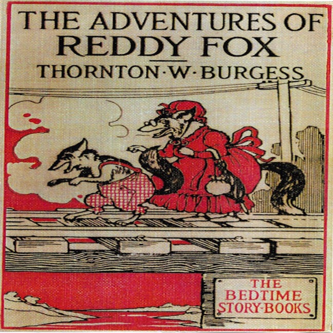 The Adventures of Reddy Fox - Thornton W. Burgess