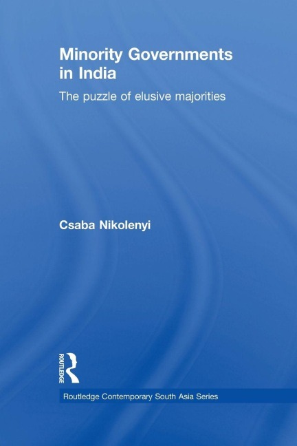 Minority Governments in India - Csaba Nikolenyi