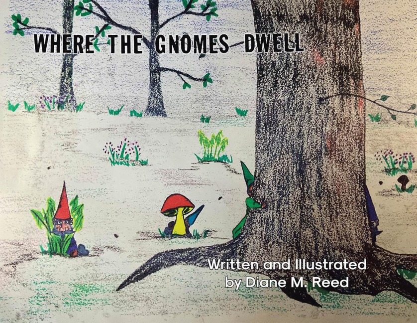 Where the Gnomes Dwell - Diane M. Reed