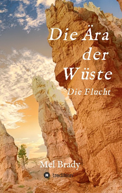 Die Ära der Wüste - Mel Brady