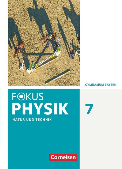 Fokus Physik 7. Jahrgangsstufe - Gymnasium Bayern - Schülerbuch - Monika Christl, Bardo Diehl, Angela Fösel, Peter Sander, Claus Schmalhofer
