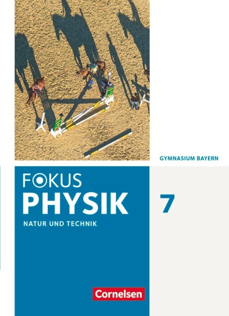 Fokus Physik 7. Jahrgangsstufe - Gymnasium Bayern - Schülerbuch - Monika Christl, Bardo Diehl, Angela Fösel, Peter Sander, Claus Schmalhofer