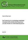 Cover-Bild zum Titel 'Die Förderung von nachhaltigem Mobilitätsverhalten durch erhöhte User-Experience und den Einsatz von Informationssystemen' von 'Carolin Ebermann'