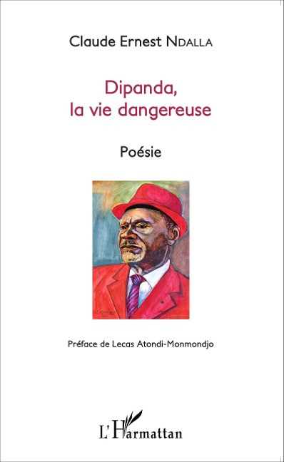 Dipanda la vie dangeureuse - Claude-Ernest Ndalla