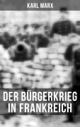 Cover-Bild zum Titel 'Der Bürgerkrieg in Frankreich' von 'Karl Marx'