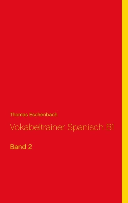 Vokabeltrainer Spanisch B1 - Thomas Eschenbach