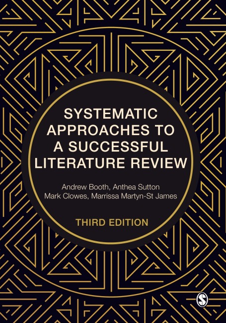 Systematic Approaches to a Successful Literature Review - Andrew Booth, Anthea Sutton, Mark Clowes, Marrissa Martyn-St James