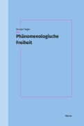 Cover-Bild zum Titel 'Phänomenologische Freiheit' von 'Sonja Feger'