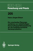 Cover-Bild zum Titel 'Ein unscharfes Planungsverfahren zur mittelfristigen Personalkapazitätsanpassung für die bedarfsorientierte Serienproduktion' von 'Hans-Jürgen Braun'